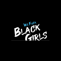 We Fuck Black Girls coupon codes